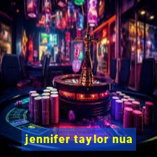 jennifer taylor nua